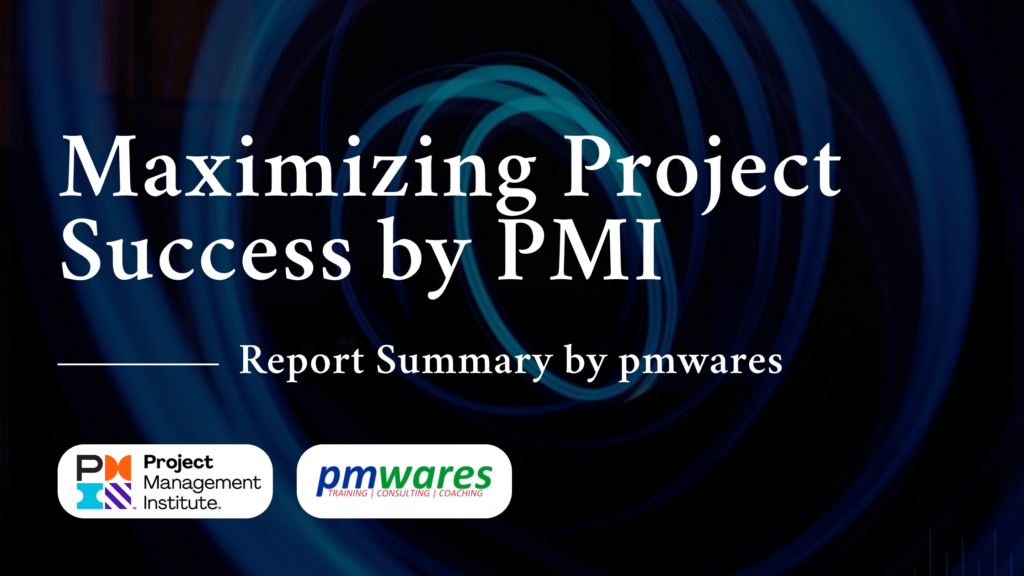 Maximizing Project Success Report by PMI
