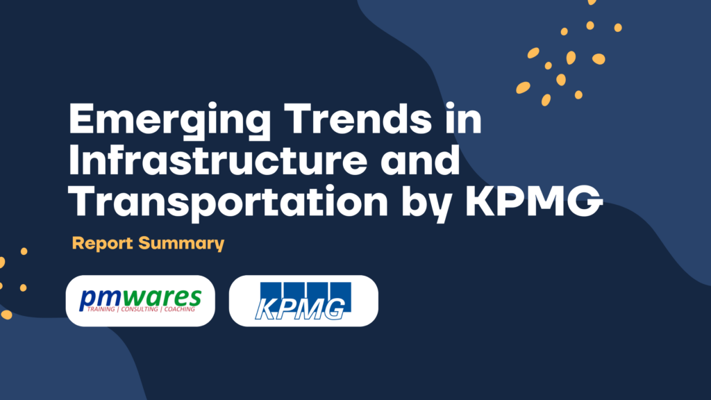 Emerging Trends in Infrastructure and Transportation by KPMG Summary