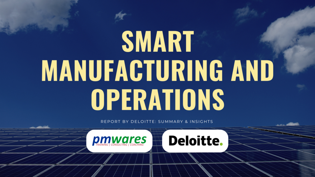 Smart Manufacturing and Operations Survey by Deloitte Summary by pmwares